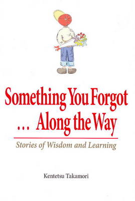 Something You Forgot... Along the Way: Stories of Wisdom and Learning (Paperback)