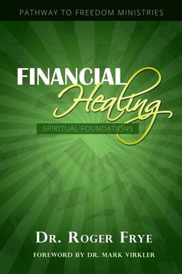 Financial Healing - Spiritual Foundations (Paperback)