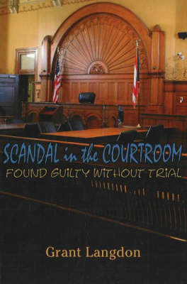 Scandal in the Courtroom: No. 1: Found Guilty without Trial (Paperback)