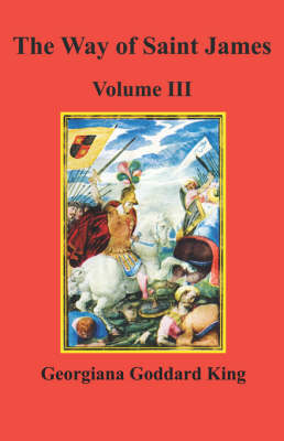 The Way of Saint James, Volume III (Paperback)