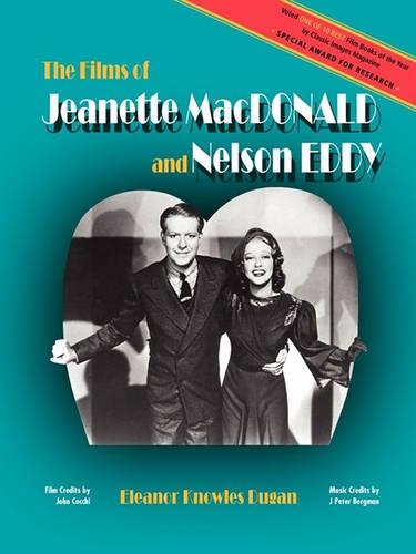 The Films of Jeanette MacDonald and Nelson Eddy (Paperback)