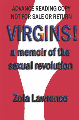 VIRGINS! A Memoir of the Sexual Revolution (Paperback)