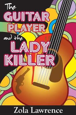 The Guitar Player & the Lady Killer: Partially Inspired by the 1976 Chicago Columbo Murders (Paperback)