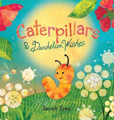 Caterpillars & Dandelion Wishes (Hardback)