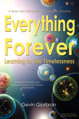 Everything Forever; Learning To See Timelessness (Paperback)