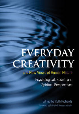 Creativity and New Views of Human Nature: Psychological, Social, and Spiritual Perspectives (Hardback)