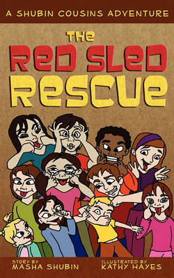 The Red Sled Rescue: A Shubin Cousins Adventure (Paperback)