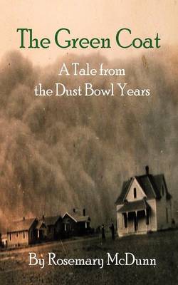 The Green Coat: A Tale from the Dust Bowl Years (Paperback)