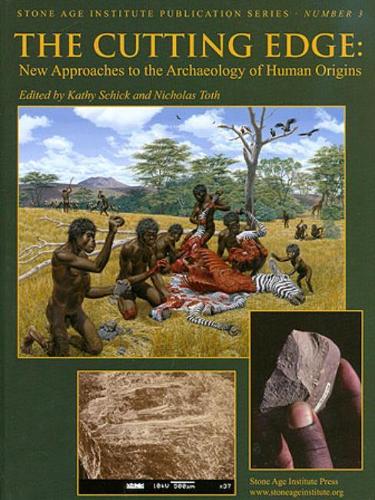 The Cutting Edge: New Approaches to the Archaeology of Human Origins (Hardback)