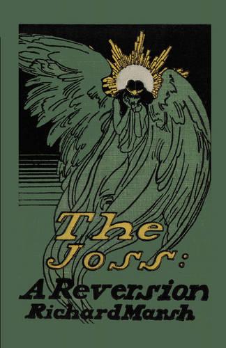 The Joss: A Reversion (Paperback)
