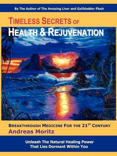 Timeless Secrets of Health and Rejuvenation (Paperback)
