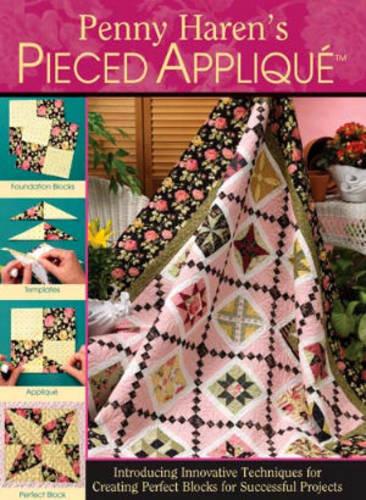 Penny Haren's Pieced Applique (Hardback)