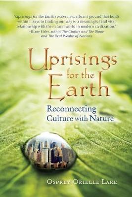 Uprisings for the Earth: Reconnecting Culture with Nature (Hardback)
