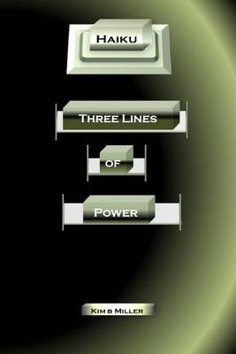 Haiku: Three Lines of Power (Paperback)