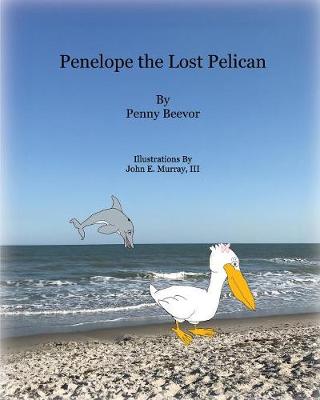 Penelope the Lost Pelican (Paperback)
