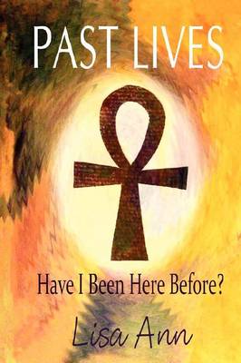 Past Lives: Have I Been Here Before? (Paperback)