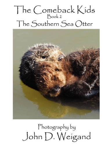 "The Comeback Kids": Book 2: The Southern Sea Otter (Paperback)