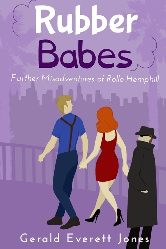 Rubber Babes: Further Misadventures of Rollo Hemphill (Paperback)