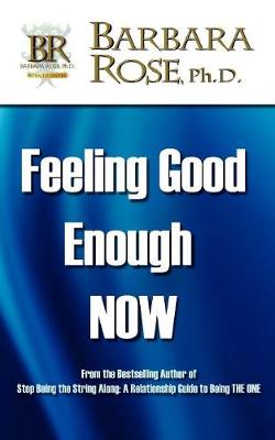 Feeling Good Enough NOW (Paperback)
