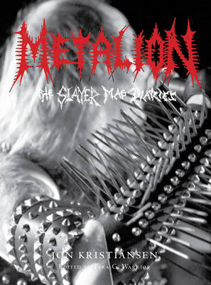 Metalion: The Slayer Mag Diaries (Hardback)