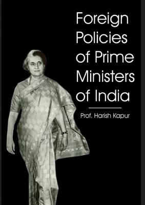 Foreign Policies of Prime Ministers of India (Hardback)