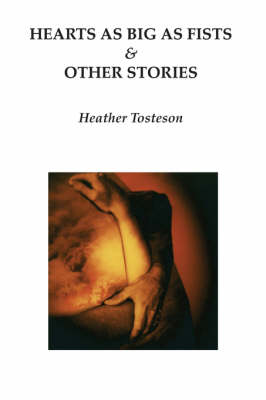 Hearts as Big as Fists & Other Stories (Paperback)