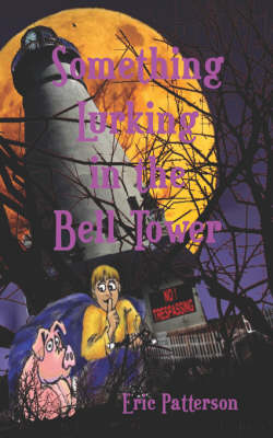Something Lurking in the Bell Tower (Paperback)
