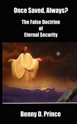 Once Saved, Always? (Paperback)
