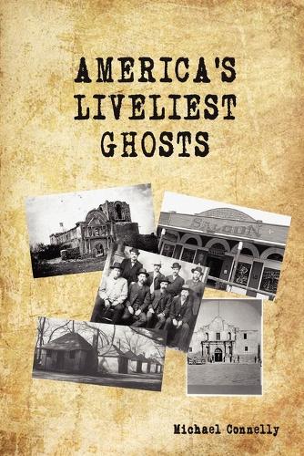 America's Liveliest Ghosts (Paperback)