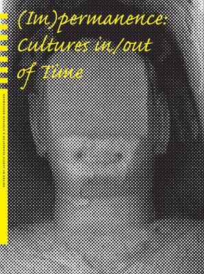 (Im)permanence: Cultures in/out of Time (Hardback)