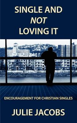 Single and Not Loving It (Paperback)