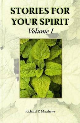 Stories for Your Spirit: Volume I (Paperback)