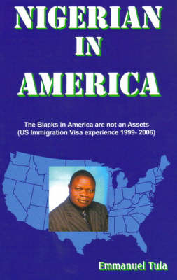 Nigerian in America: The Blacks in America are Not an Assets (Paperback)