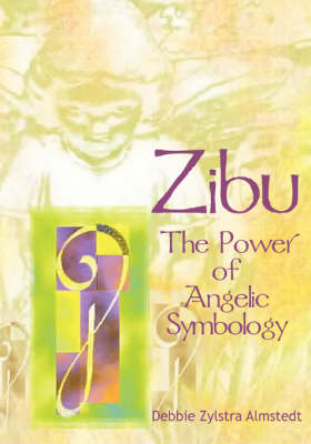 Zibu: The Power of Angelic Symbology (Paperback)