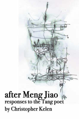 After Meng Jiao: Responses to the Tang Poet (Paperback)