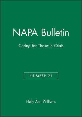 Caring for Those in Crisis - NAPA Bulletin 21 (Paperback)