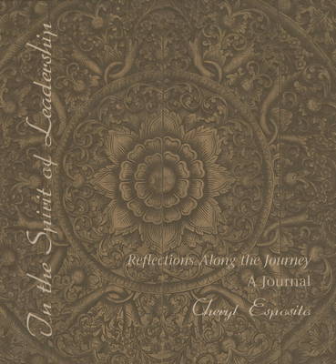 In the Spirit of Leadership: Reflections Along the Journey (Spiral bound)