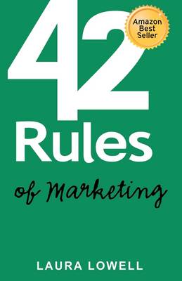 42 Rules of Marketing: A Funny Practical Guide with the Quick and Easy Steps to Success (Paperback)