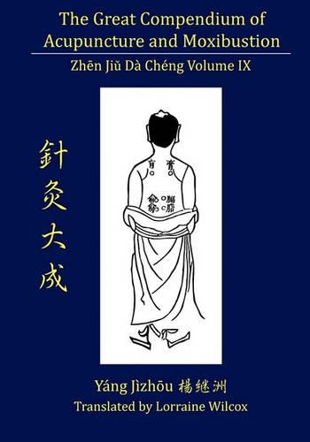 The Great Compendium of Acupuncture and Moxibustion Volume IX (Paperback)