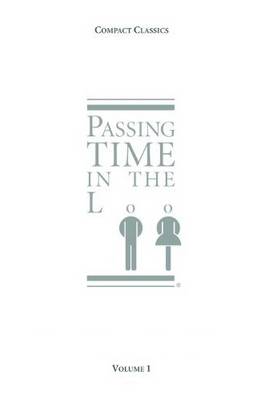 Passing Time in the Loo: v.1 (Paperback)