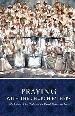 Praying with the Church Fathers (Paperback)