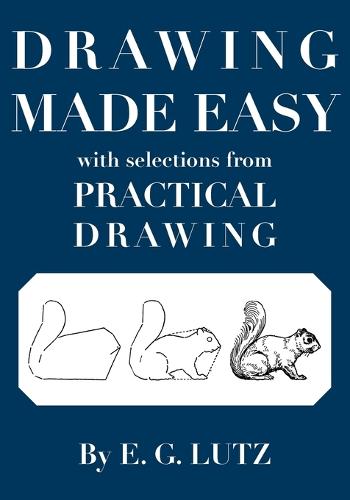 Drawing Made Easy with Selections from Practical Drawing (Paperback)