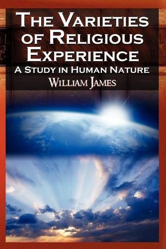The Varieties of Religious Experience (Paperback)