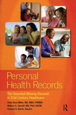 Personal Health Records: The Essential Missing Element in 21st Century Healthcare - HIMSS Book Series (Paperback)