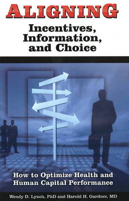 Aligning: Incentives, Information and Choice (Paperback)