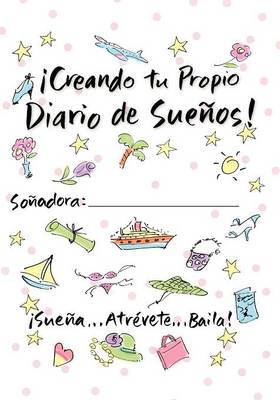 Creating Your Own Dream Journal-Spanish (Paperback)