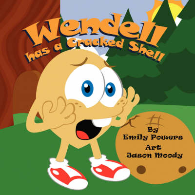 Wendell Has A Cracked Shell (Paperback)
