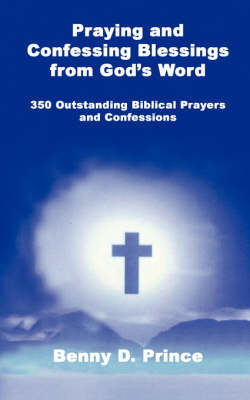 Praying and Confessing Blessings from God's Word (Paperback)