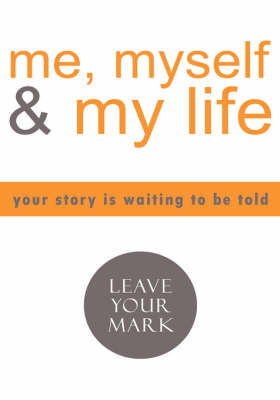ME, Myself and My Life (Hardback)