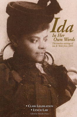 Ida in Her Own Words: The Timeless Writings of Ida B. Wells from 1893 (Paperback)